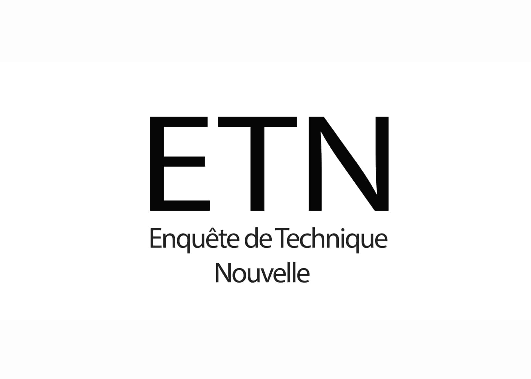 La certification Enquête de Technique Nouvelle (ETN)
